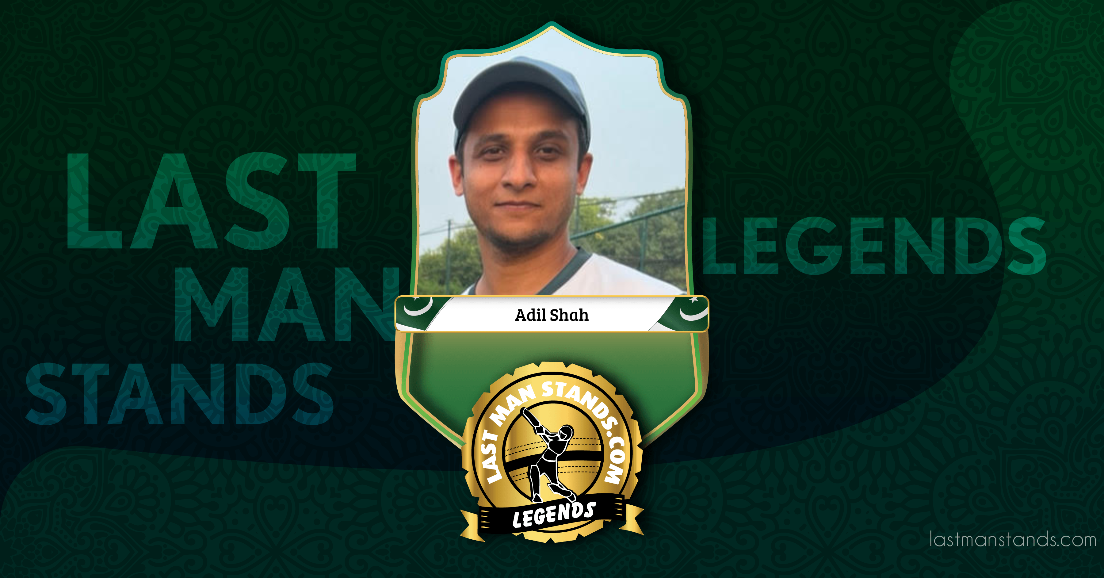 Adil Shah - LMS Legend